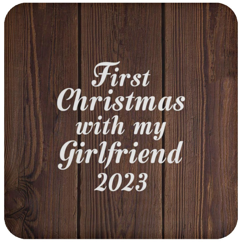 First Christmas With My Girlfriend 2023 - Drink Coaster D