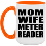 Mom Wife Meter Reader - 15oz Accent Mug Orange