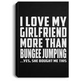 I Love My Girlfriend More Than Bungee Jumping - Canvas Portrait