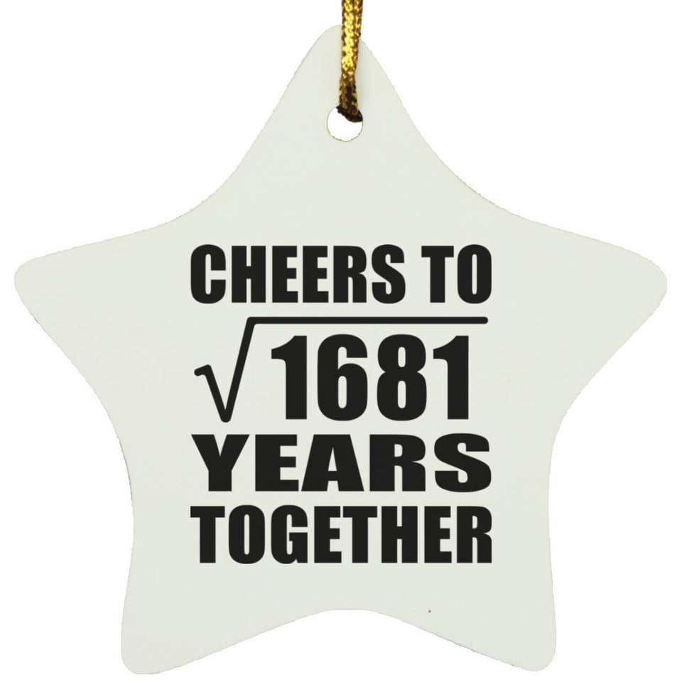 41st Anniversary Cheers To Square Root of 1681 Years Together - Star Ornament