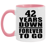 42nd Anniversary 42 Years Down Forever to Go - 11oz Accent Mug Pink