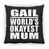 Gail World's Okayest Mum - Throw Pillow Black