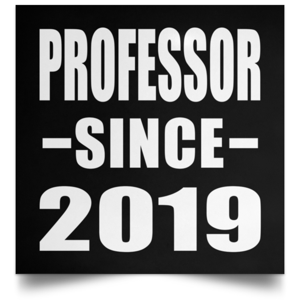 Professor Since 2019 - Poster Square
