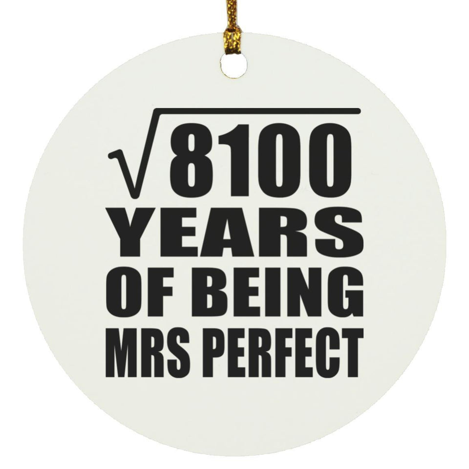 90th Anniversary Square Root of 8100 Years of Mrs Perfect - Circle Ornament