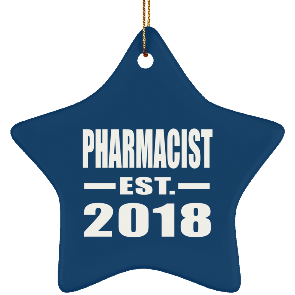 Pharmacist Established EST. 2018 - Star Ornament