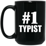 Number One #1 Typist - 15 Oz Coffee Mug Black