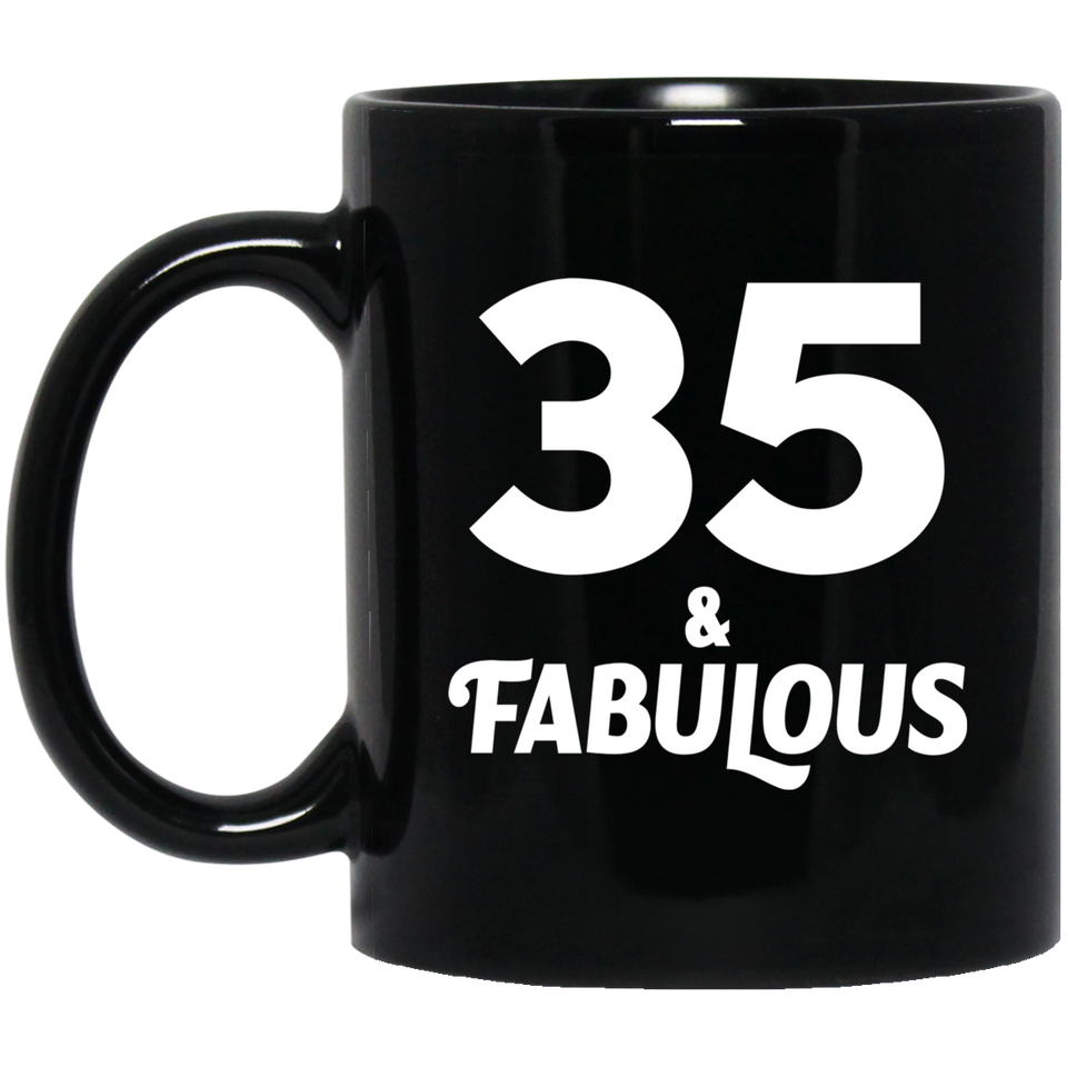35th Birthday 35 & Fabulous - 11oz Coffee Mug Black