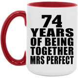 74th Anniversary 74 Years Of Being Mrs Perfect - 15oz Accent Mug Red