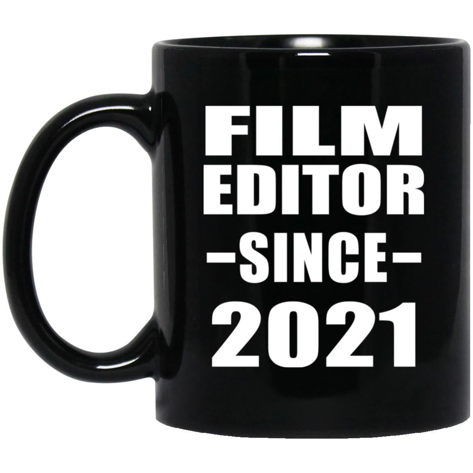 Film Editor Since 2021 - 11oz Coffee Mug Black
