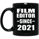 Film Editor Since 2021 - 11oz Coffee Mug Black