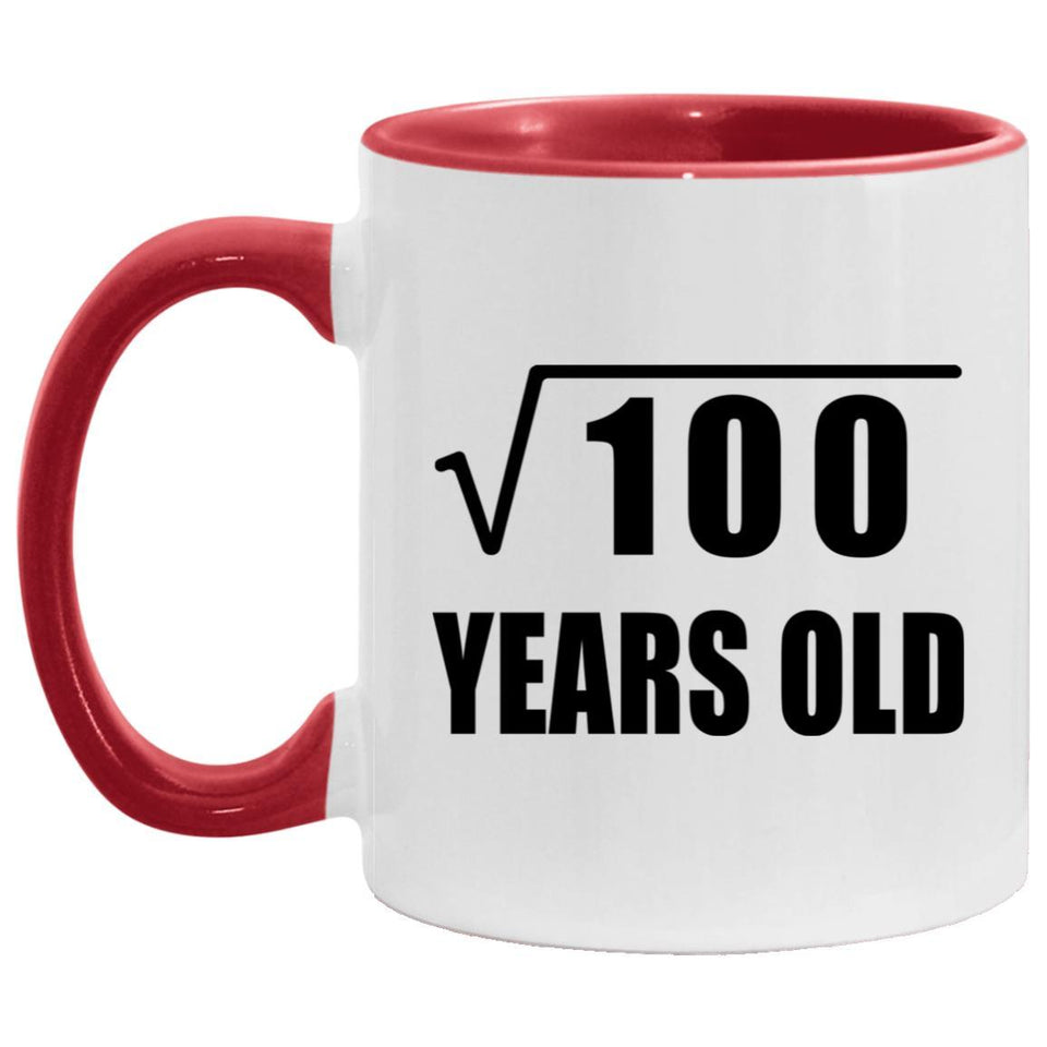 10th Birthday Square Root of 100 Years Old - 11oz Accent Mug Red