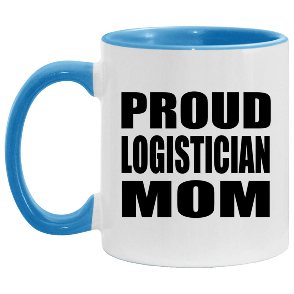 Proud Logistician Mom - 11oz Accent Mug Blue