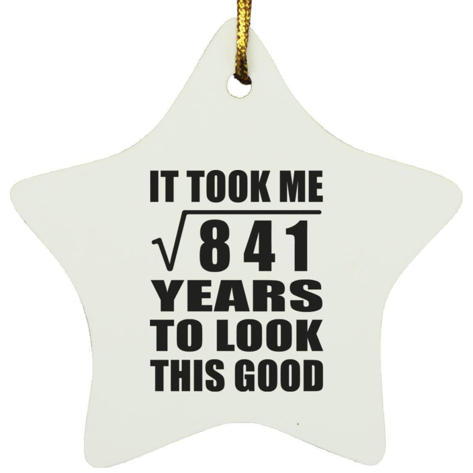 29th Birthday Took Square Root of 841 Years To Look Good - Star Ornament