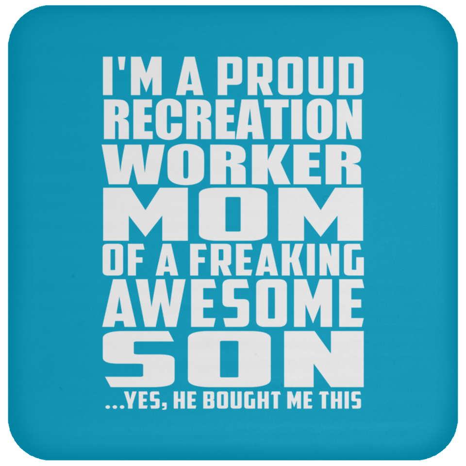 Proud Recreation Worker Mom Of Awesome Son - Drink Coaster