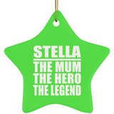 Stella The Mum The Hero The Legend - Star Ornament