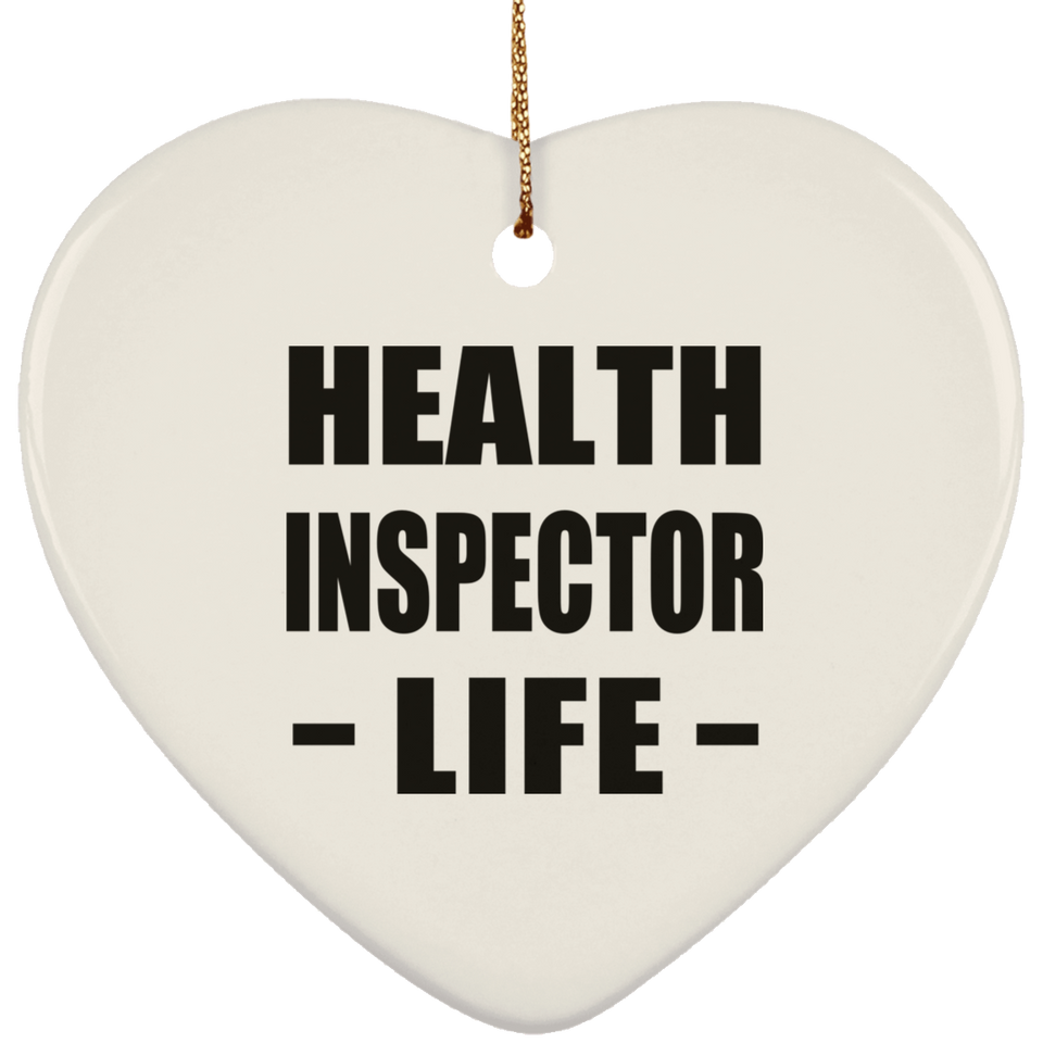 Health Inspector Life - Heart Ornament