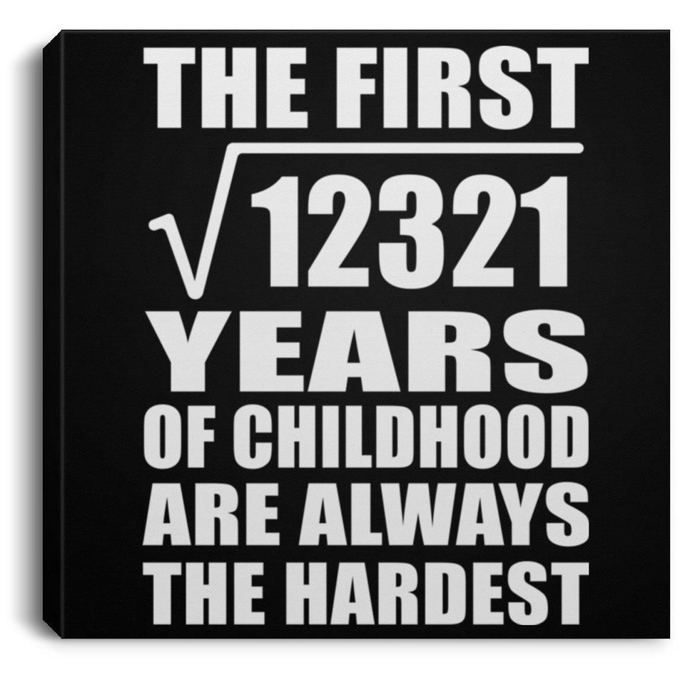 111th Birthday Square Root of 12321 Years of Childhood - Canvas Square