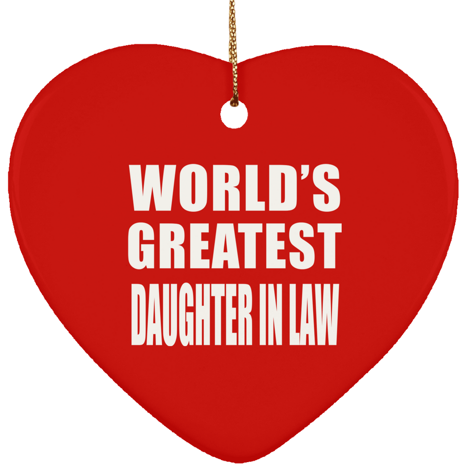 World's Greatest Daughter In Law - Heart Ornament