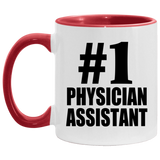 Number One #1 Physician Assistant - 11oz Accent Mug Red