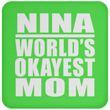 Nina World's Okayest Mom - Drink Coaster