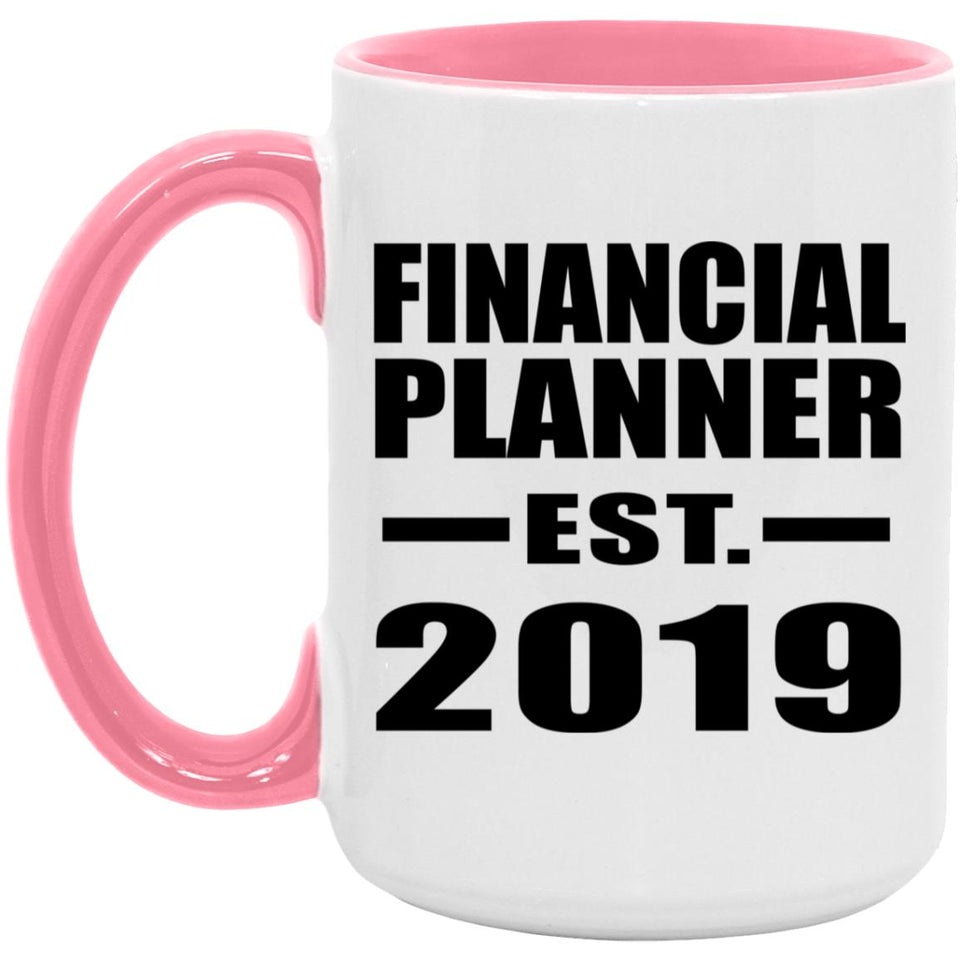 Financial Planner Established EST. 2019 - 15oz Accent Mug Pink