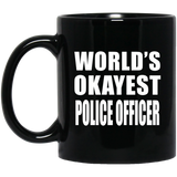 World's Okayest Police Officer - 11 Oz Coffee Mug Black