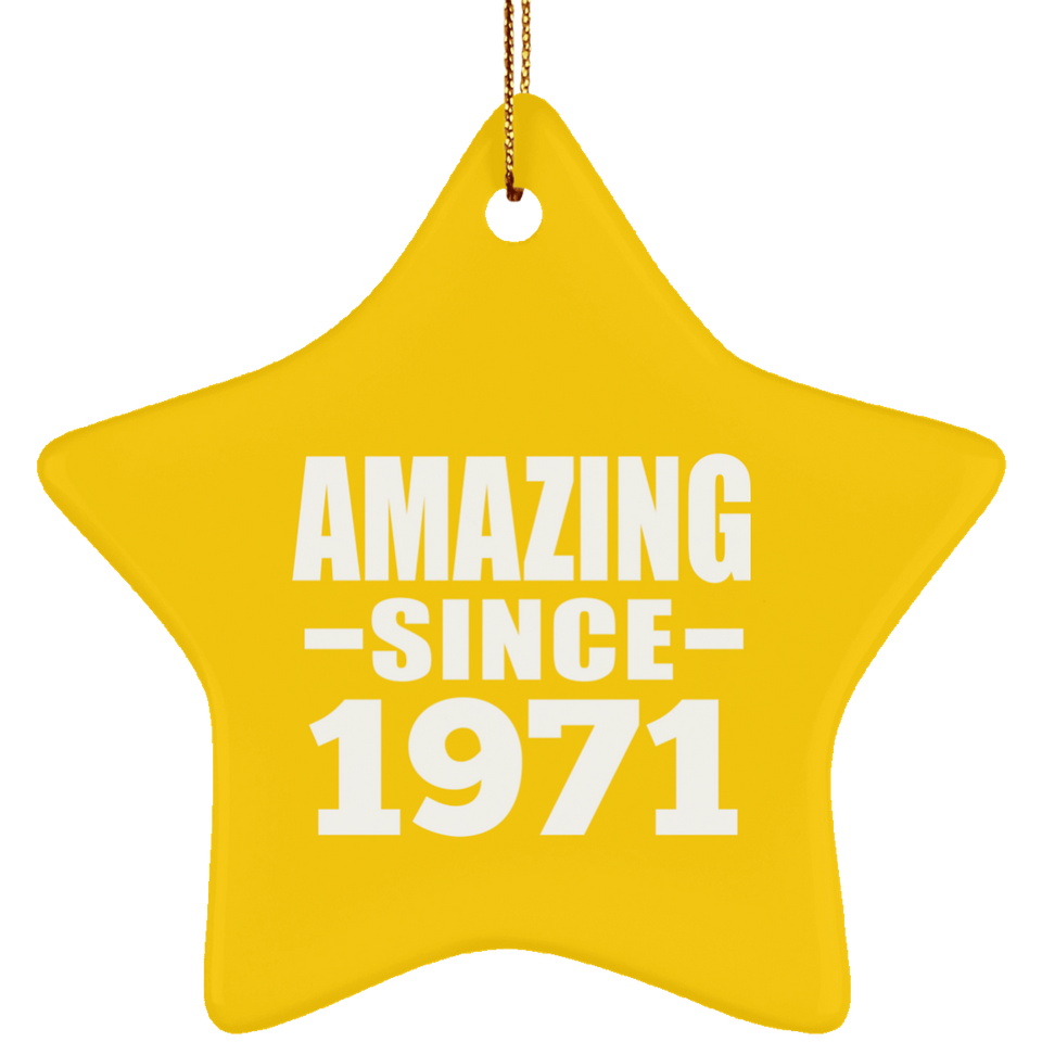 53rd Birthday Amazing Since 1971 - Star Ornament