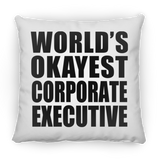 World's Okayest Corporate Executive - Throw Pillow
