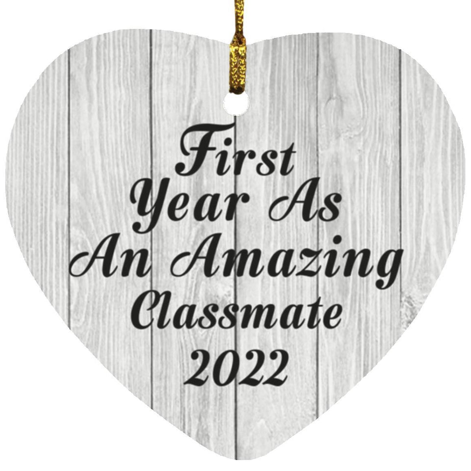First Year As An Amazing Classmate 2022 - Heart Ornament F