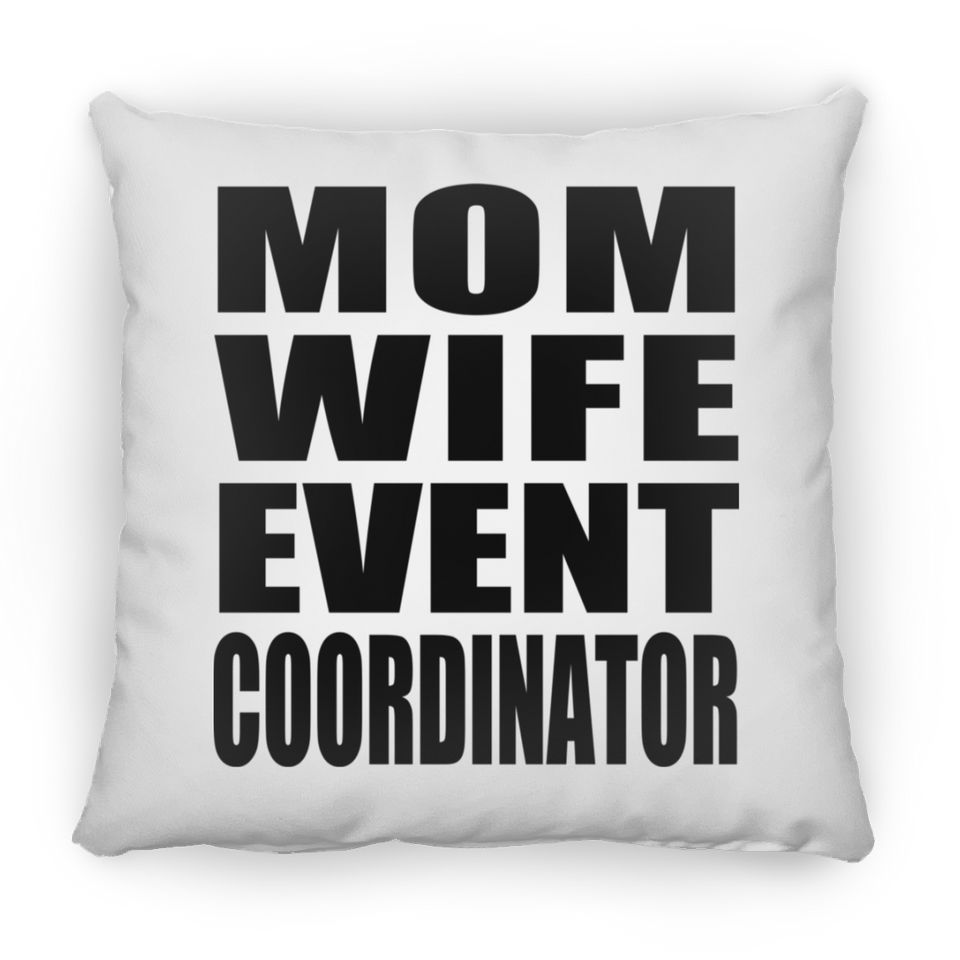 Mom Wife Event Coordinator - Throw Pillow