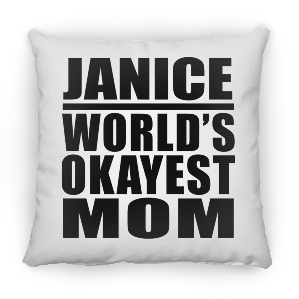 Janice World's Okayest Mom - Throw Pillow
