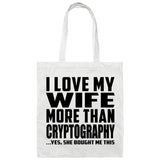 I Love My Wife More Than Cryptography - Tote Bag White