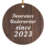 Insurance Underwriter Since 2023 - Circle Ornament D