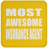Most Awesome Insurance Agent - Drink Coaster