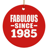 39th Birthday Fabulous Since 1985 - Circle Ornament