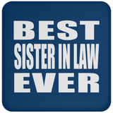 Best Sister In Law Ever - Drink Coaster