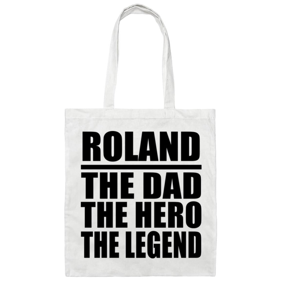 Roland The Dad The Hero The Legend - Tote Bag White
