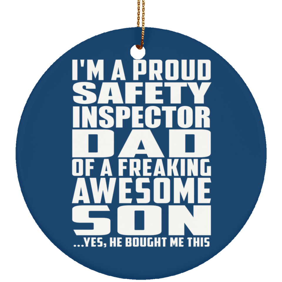 Proud Safety Inspector Dad Of Awesome Son - Circle Ornament