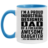 Proud Industrial Designer Dad Of Awesome Daughter - 11oz Accent Mug Blue