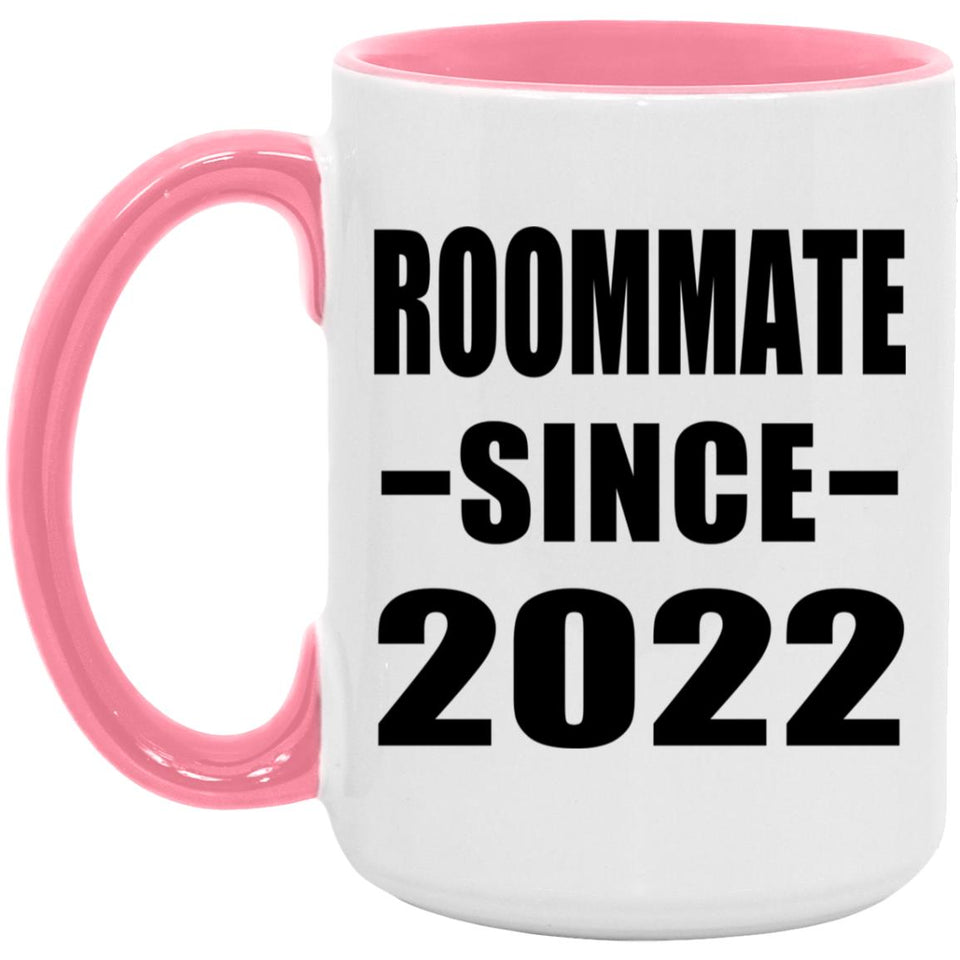 Roommate Since 2022 - 15oz Accent Mug Pink