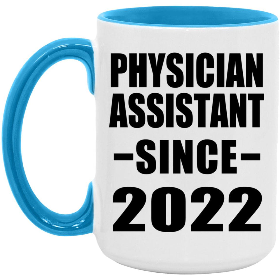 Physician Assistant Since 2022 - 15oz Accent Mug Blue