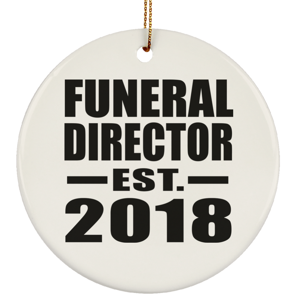 Funeral Director Established EST. 2018 - Circle Ornament