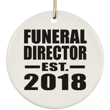 Funeral Director Established EST. 2018 - Circle Ornament