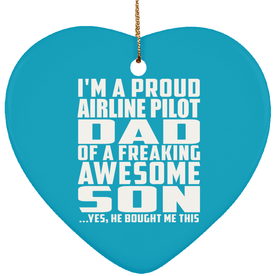 Proud Airline Pilot Dad Of Awesome Son - Heart Ornament