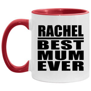 Rachel Best Mum Ever - 11oz Accent Mug Red