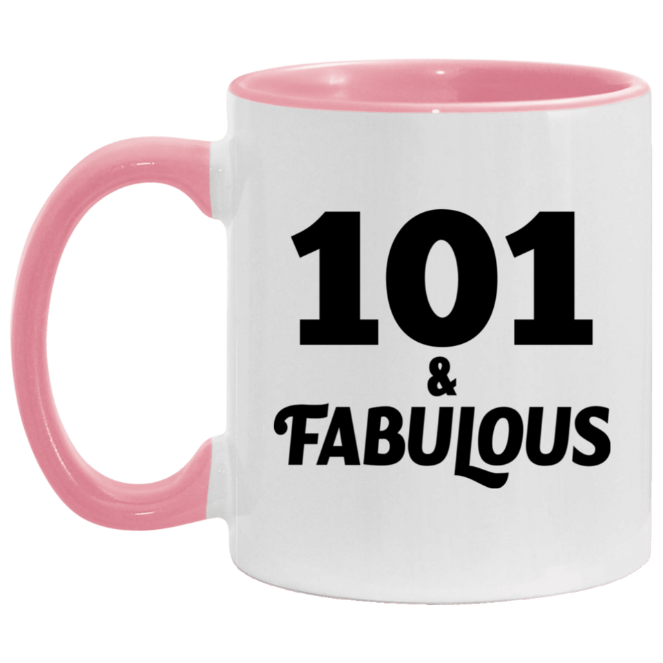 101st Birthday 101 & Fabulous - 11oz Accent Mug Pink