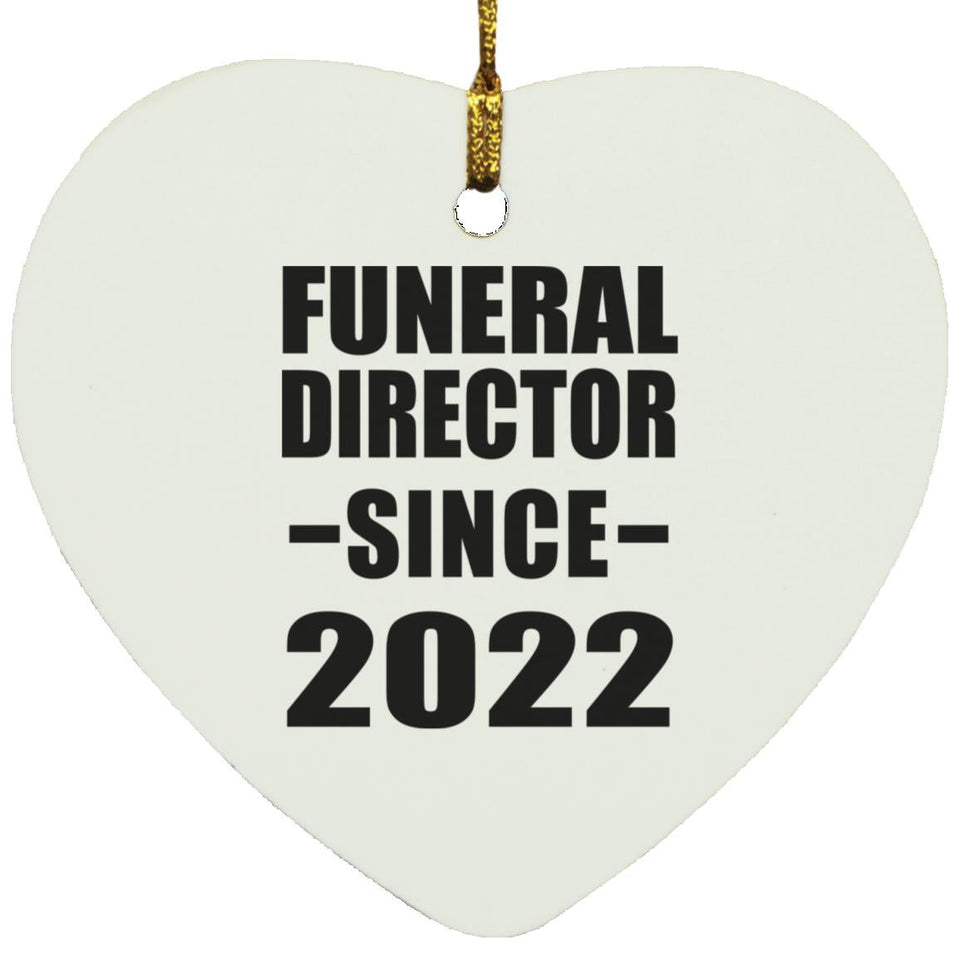 Funeral Director Since 2022 - Heart Ornament