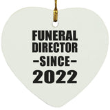 Funeral Director Since 2022 - Heart Ornament