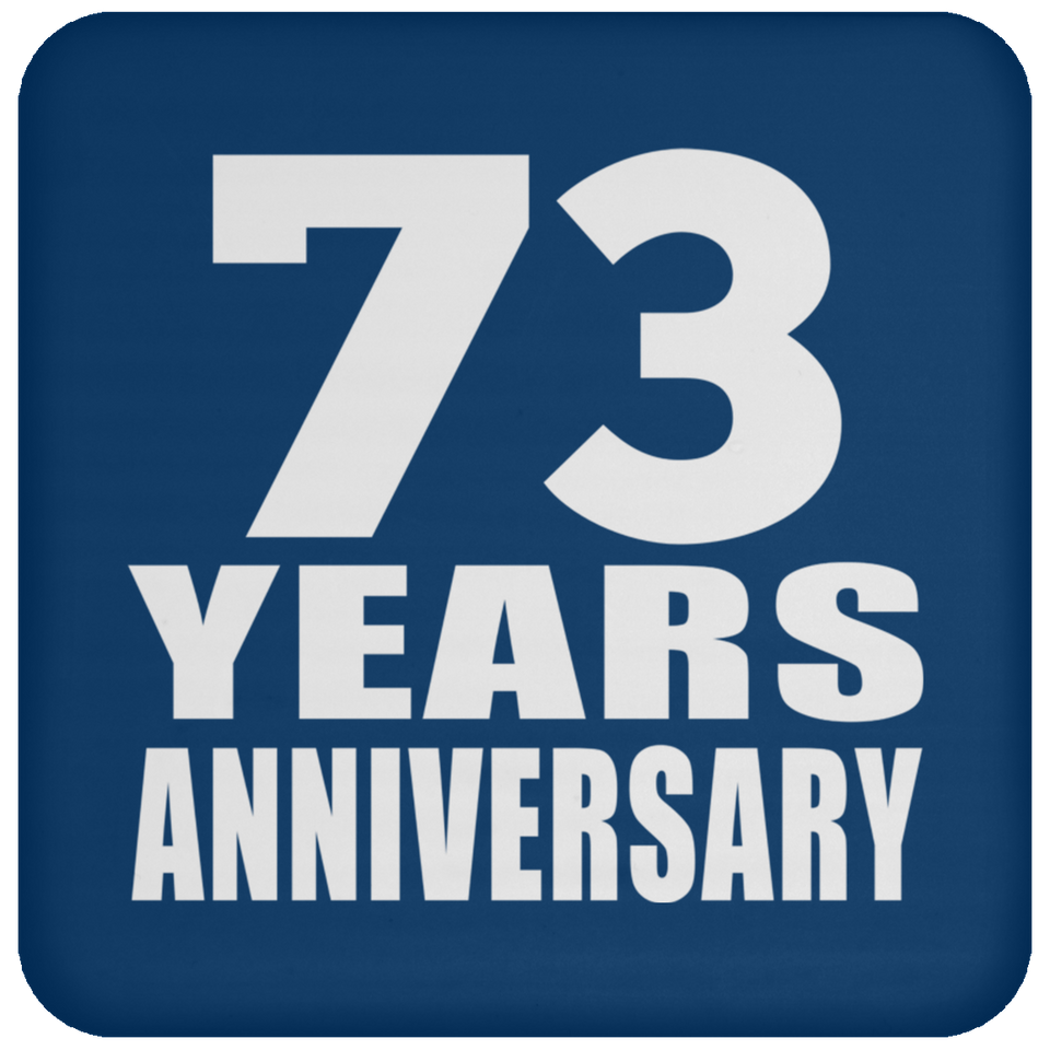 73rd Anniversary 73 Years - Drink Coaster