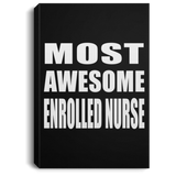 Most Awesome Enrolled Nurse - Canvas Portrait